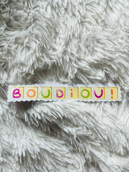 Boudiou! sticker ( abimé )